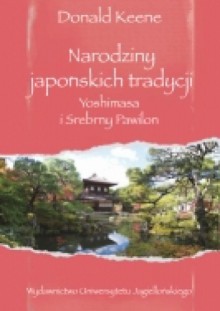 Narodziny japońskich tradycji - Donald Keene