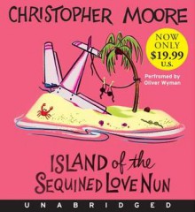 Island of the Sequined Love Nun - Christopher Moore, Oliver Wyman