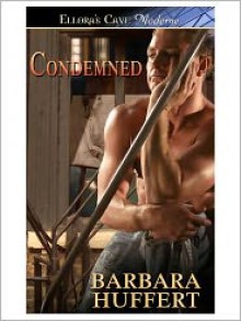 Condemned (Cosmic Connectioins, Book Three) - Barbara Huffert