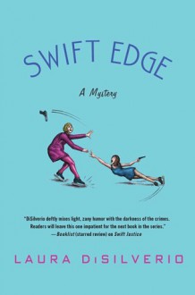 Swift Edge (A Charlie Swift Mystery #2) - Laura DiSilverio