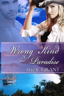 Wrong Kind of Paradise - Suzie Grant