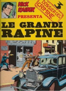 Dossier del crimine n. 3: Le grandi rapine - Maurizio Colombo