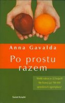 Po prostu razem - Anna Gavalda