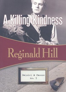 A Killing Kindness - Reginald Hill