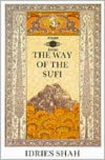 Way of the Sufi - Idries Shah