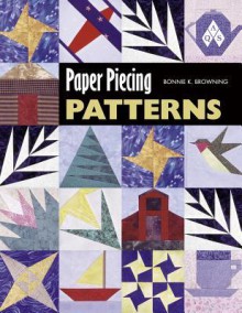 Paper Piecing Patterns - Bonnie K. Browning, Barbara Smith