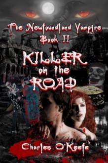 Killer on the Road - Charles O'Keefe