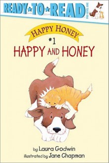 Happy and Honey - Laura Godwin, Jane Chapman