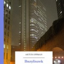 Bazyliszek - Artur Oppman