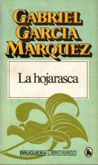 La hojarasca - Gabriel García Márquez