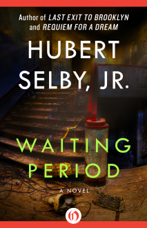 Waiting Period: A Novel - Hubert Selby Jr.