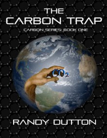 The Carbon Trap - Randy Dutton