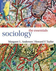 Sociology: The Essentials - Margaret L. Andersen, Howard F. Taylor