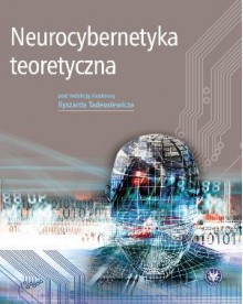 Neurocybernetyka teoretyczna - Ryszard Tadeusiewicz