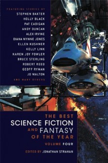 The Best Science Fiction and Fantasy of the Year Volume 4 - Jonathan Strahan