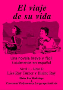 El Viaje De Su Vida - Lisa Ray Turner, Blaine Ray