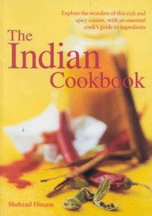 The Indian Cookbook - Shehzad Husain