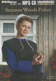 The Keeper - Suzanne Woods Fisher, Amy Rubinate