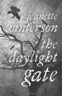 The Daylight Gate - Jeanette Winterson