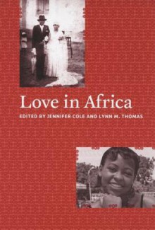 Love in Africa - Jennifer Cole, Lynn M. Thomas