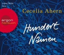 Hundert Namen - Cecelia Ahern, Luise Helm