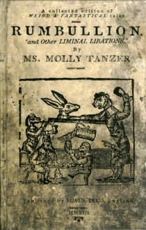 Rumbullion and Other Liminal Libations - Molly Tanzer