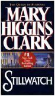 Stillwatch - Mary Higgins Clark