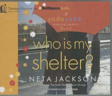 Who Is My Shelter? - Neta Jackson