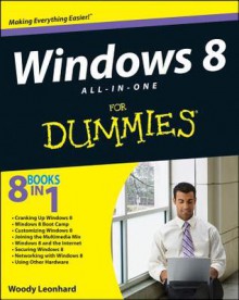 Windows 8 All-in-One For Dummies (For Dummies (Computer/Tech)) - Woody Leonhard