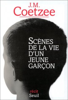 Scènes de la vie d'un jeune garçon - J.M. Coetzee