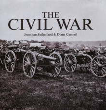 The Civil War - Jonathan Sutherland, Diane Canwell