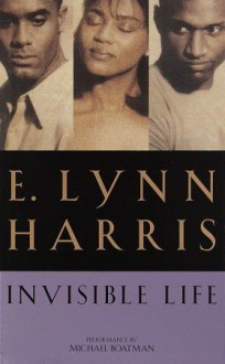 Invisible Life: A Novel (Audio) - E. Lynn Harris, Michael Boatman