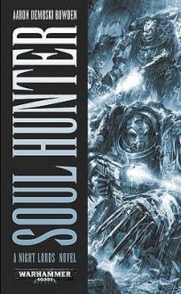 Soul Hunter - Aaron Dembski-Bowden