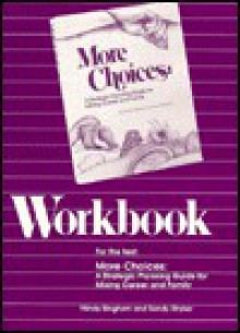 More Choices Workbook: A Strategic Planning Guide for Mixing Career & Family - Mindy Bingham, Sandy Stryker