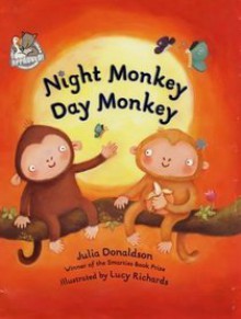 Night Monkey Day Monkey - Julia Donaldson