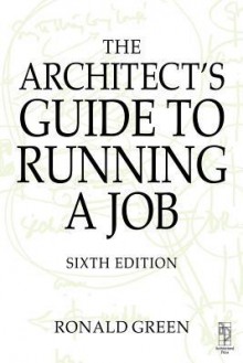 Architect's Guide to Running a Job - Ronald Green