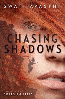 Chasing Shadows - Swati Avasthi, Craig Phillips