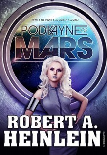 Podkayne of Mars - Robert A. Heinlein, Emily Janice Card