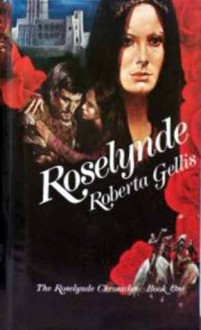 Roselynde - Roberta Gellis