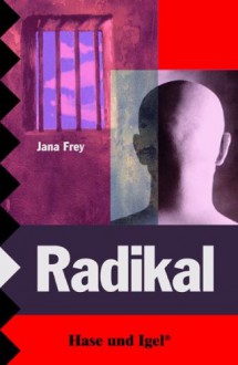 Radikal - Jana Frey