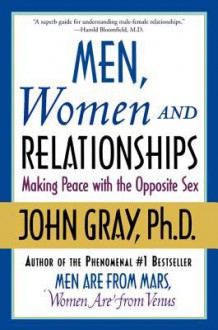 Men, Women and Relationships: Making Peace with the Opposite Sex (Audio) - John Gray