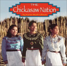 The Chickasaw Nation - Karen Bush Gibson