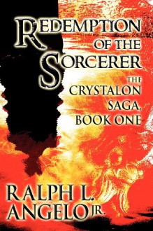 Redemption of the Sorcerer - Ralph L. Angelo Jr.