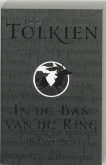 De Reisgenoten (In de ban van de ring, #1) - J.R.R. Tolkien, Max Schuchart