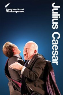 Julius Caesar (Cambridge School Shakespeare) - Tim Seward, Rob Smith, William Shakespeare