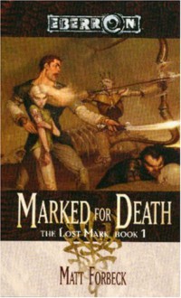 Marked for Death (The Lost Mark, Book 1) - Matt Forbeck