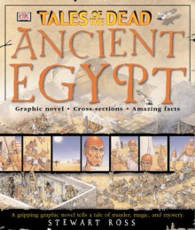 Tales of the Dead Ancient Egypt - Stewart Ross, Richard Bonson