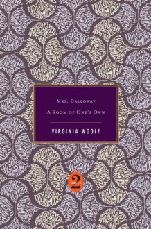 Mrs. Dalloway / A Room of One's Own - Virginia Woolf