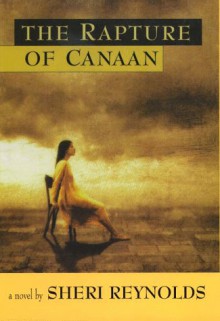 The Rapture of Canaan - Sheri Reynolds