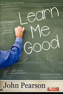 Learn Me Good - John Pearson